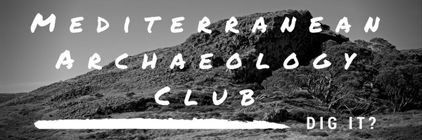 Mediterranean Archeology Club -- Dig it?